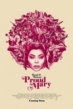 Watch Proud Mary Online Viooz