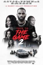 Watch True to the Game 2 Viooz