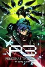 Watch Persona 3 The Movie Chapter 1, Spring of Birth Viooz