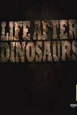 Watch Life After Dinosaurs Viooz
