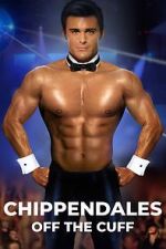 Chippendales Off the Cuff viooz