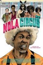 Watch N.O.L.A Circus Viooz