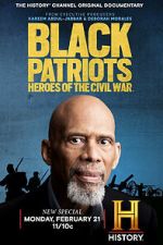 Watch Black Patriots: Heroes of the Civil War Viooz