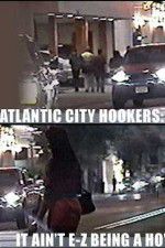 Watch Atlantic City Hookers: It Ain\'t E-Z Being a Ho\' Viooz