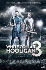 Watch White Collar Hooligan 3 Viooz