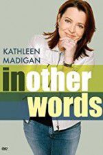 Watch Kathleen Madigan: In Other Words Viooz