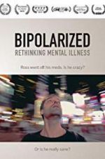 Watch Bipolarized: Rethinking Mental Illness Viooz