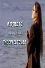 Watch Married to the Eiffel Tower Viooz