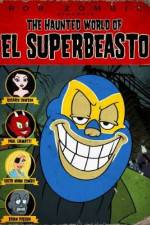 Watch The Haunted World of El Superbeasto Viooz