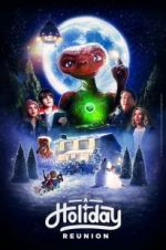 Watch E.T.: A Holiday Reunion Viooz