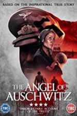 Watch The Angel of Auschwitz Viooz