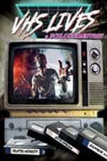 Watch VHS Lives: A Schlockumentary Viooz