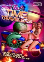 Watch T&A Time Travelers Viooz