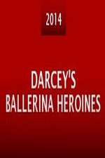 Watch Darcey's Ballerina Heroines Viooz