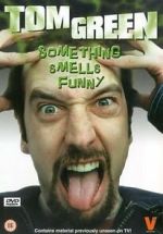 Tom Green: Something Smells Funny viooz