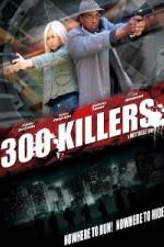 Watch 300 Killers Viooz