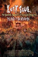 Watch Lost Soul: The Doomed Journey of Richard Stanley's Island of Dr. Moreau Viooz