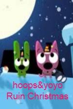 Watch hoops&yoyo Ruin Christmas Viooz