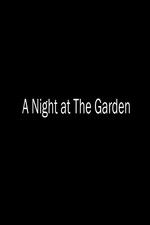 Watch A Night at the Garden Viooz