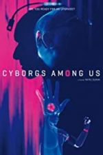 Watch Cyborgs Among Us Viooz