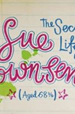 Watch The Secret Life of Sue Townsend (Aged 68 3/4) Viooz