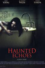 Watch Haunted Echoes Viooz
