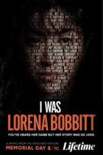 Watch I Was Lorena Bobbitt Viooz