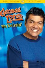 Watch George Lopez Why You Crying Viooz