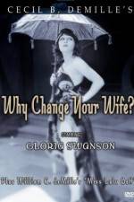 Watch Why Change Your Wife Viooz