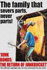 Watch Junk Bonds The Return of Junkbucket Viooz