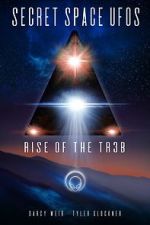 Watch Secret Space UFOs - Rise of the TR3B Viooz