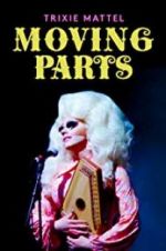 Watch Trixie Mattel: Moving Parts Viooz