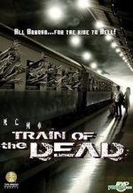 Watch Train of the Dead Viooz