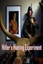 Watch Hitler's Hunting Experiment Viooz