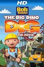 Watch Bob the Builder: Big Dino Dig Viooz