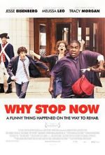Watch Why Stop Now? Viooz
