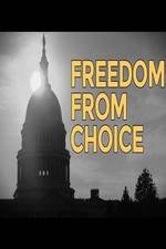 Watch Freedom from Choice Viooz