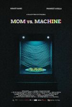 Watch Mom vs. Machine (Short 2021) Viooz