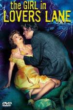 Watch The Girl in Lovers Lane Viooz