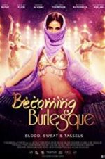 Watch Becoming Burlesque Viooz