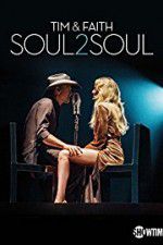 Watch Tim & Faith: Soul2Soul Viooz