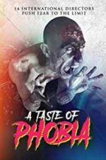 Watch A Taste of Phobia Viooz