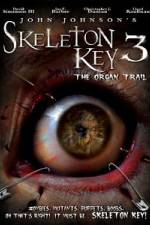 Watch Skeleton Key 3 - The Organ Trail Viooz