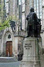 Watch Bach: A Passionate Life Viooz