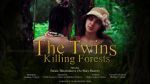 Watch The Twins Killing Forests Viooz