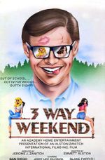 Watch Three-Way Weekend Viooz