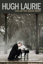 Watch Hugh Laurie: Live on the Queen Mary (2013) Viooz