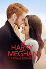 Watch Harry & Meghan: A Royal Romance Viooz