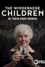 Watch The Windermere Children: In Their Own Words Viooz