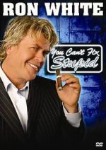 Watch Ron White: You Can\'t Fix Stupid Viooz